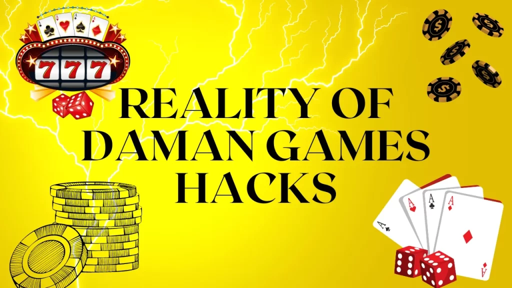 reality of daman games hack