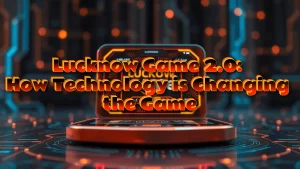 illustration text 'Lucknow Game 2.0: How Technology is Changing the Game'