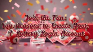 illustration text 'Join the Fun: Top Reasons to Create Your 7 Lottery Login Account'